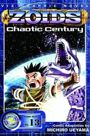 Cover of Zoids Chaotic Century, Vol. 13