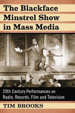 Cover of The Blackface Minstrel Show in Mass Media