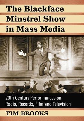 Book cover for The Blackface Minstrel Show in Mass Media