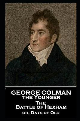 Book cover for George Colman - The Battle of Hexham