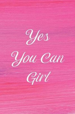 Cover of Yes You Can Girl