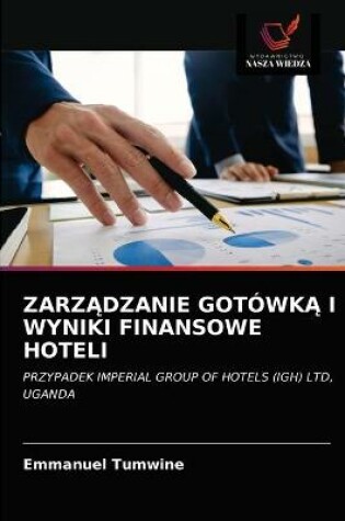 Cover of ZarzĄdzanie GotówkĄ I Wyniki Finansowe Hoteli