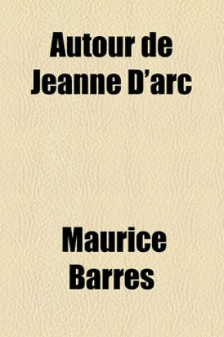 Cover of Autour de Jeanne D'Arc