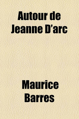 Book cover for Autour de Jeanne D'Arc