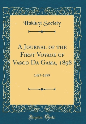 Book cover for A Journal of the First Voyage of Vasco Da Gama, 1898