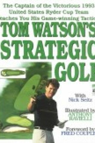 Cover of Tom Watson's Strategic Golf