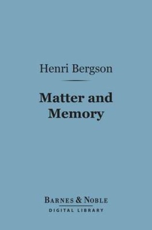 Cover of Matter and Memory (Barnes & Noble Digital Library)