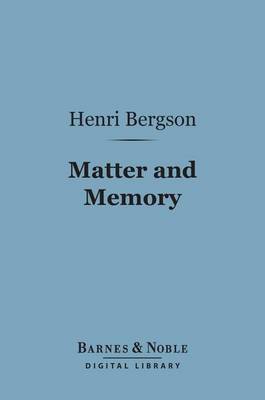 Book cover for Matter and Memory (Barnes & Noble Digital Library)