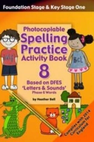 Cover of Foundation Stage and Key Stage One Spelling Practice Activity Book
