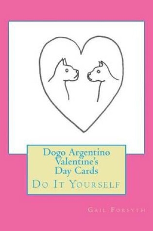 Cover of Dogo Argentino Valentine's Day Cards