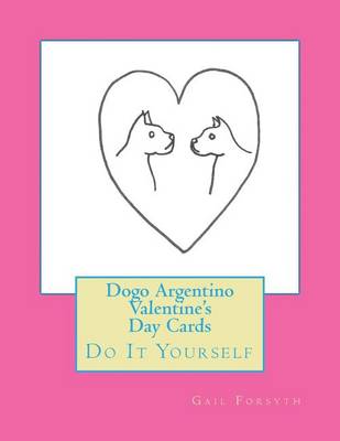 Book cover for Dogo Argentino Valentine's Day Cards