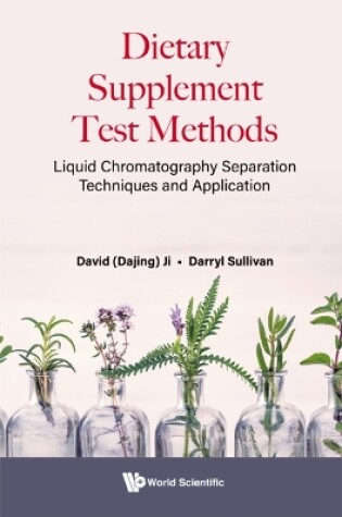 Cover of Dietary Supplement Test Methods: Liquid Chromatography Separation Techniques And Application