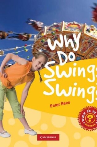 Cover of Why Do Swings Swing?