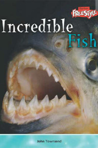 Cover of Incredible Creatures: Fish