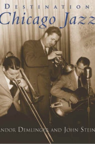 Cover of Destination Chicago Jazz