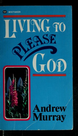 Book cover for Living to Please God