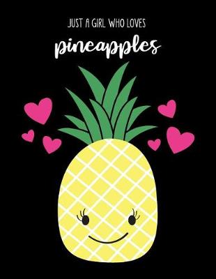 Book cover for Just A Girl Who Loves Pineapples