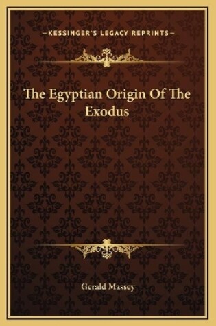 Cover of The Egyptian Origin Of The Exodus