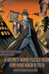 Book cover for Secret Writing Puzzle Book (Detective Yates and the Lost Book)