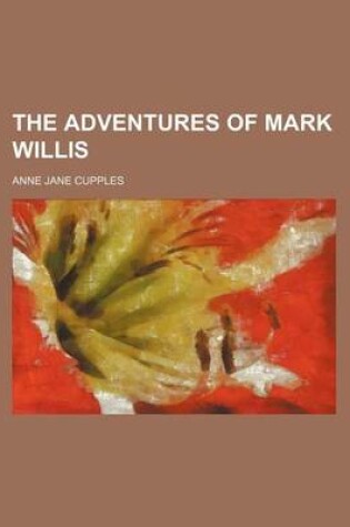 Cover of The Adventures of Mark Willis