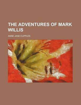 Book cover for The Adventures of Mark Willis