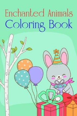 Cover of Enchanted Animals Coloring Book