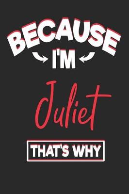 Book cover for Because I'm Juliet That's Why