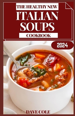 Book cover for Thehealthy New Italian Soups Cookbook