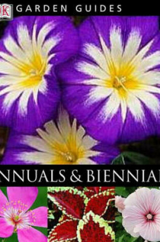 Cover of Garden Guides:  Annuals & Biennials