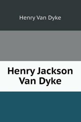 Cover of Henry Jackson Van Dyke