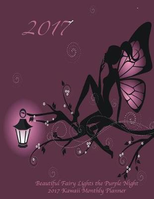 Book cover for Beautiful Fairy Lights the Purple Night 2017 Kawaii Monthly Planner