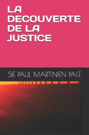 Cover of La Decouverte de la Justice