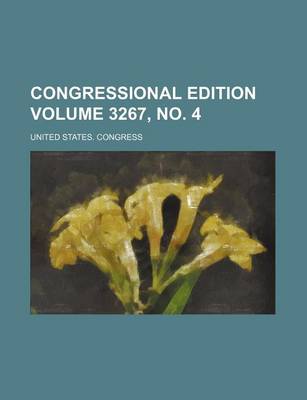 Book cover for Congressional Edition Volume 3267, No. 4