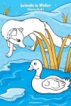 Book cover for Animals in Winter Coloring Book 1