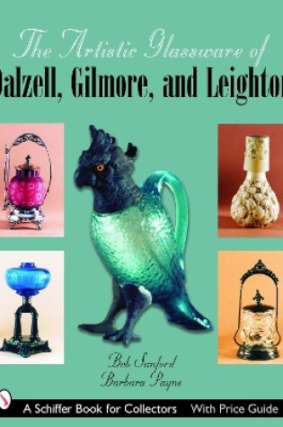 Cover of Artistic Glassware of Dalzell, Gilmore and Leighton