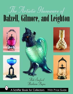 Book cover for Artistic Glassware of Dalzell, Gilmore and Leighton