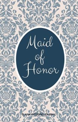 Book cover for Maid of Honor Small Size Blank Journal-Wedding Planner&To-Do List-5.5"x8.5" 120 pages Book 6