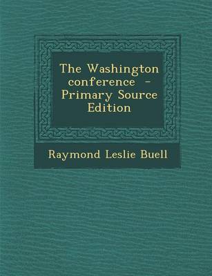 Book cover for The Washington Conference - Primary Source Edition