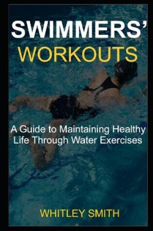 Cover of Swimmers' Workouts