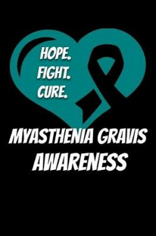 Cover of Hope Fight Cure Myasthenia Gravis Awareness