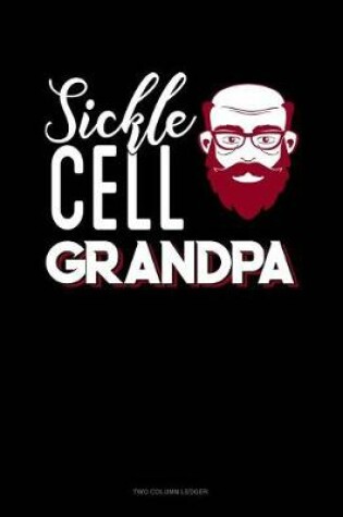 Cover of Sickle Cell Grandpa