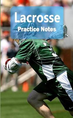 Book cover for Lacrosse Practice Notes