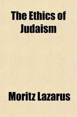 Book cover for The Ethics of Judaism (Volume 1); Foundation of Jewish Ethics