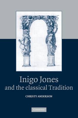 Book cover for Inigo Jones and the Classical Tradition