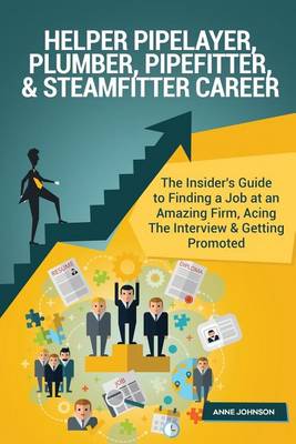 Book cover for Helper Pipelayer, Plumber, Pipefitter, & Steamfitter Career (Special Edition)