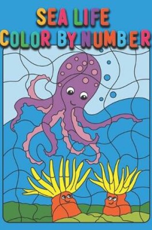 Cover of Sea Life Color By Number