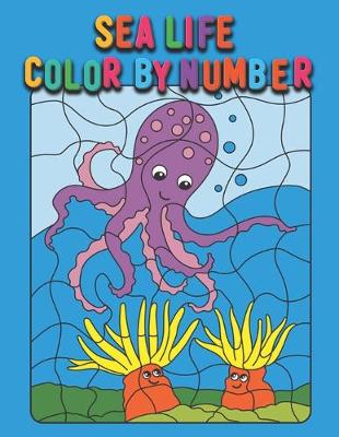 Book cover for Sea Life Color By Number