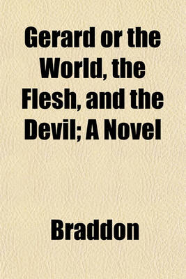 Book cover for Gerard or the World, the Flesh, and the Devil; A Novel