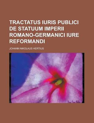 Book cover for Tractatus Iuris Publici de Statuum Imperii Romano-Germanici Iure Reformandi