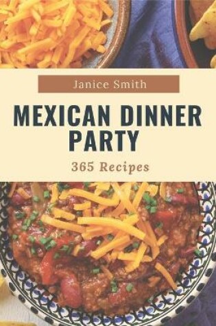 Cover of 365 Mexican Dinner Party Recipes